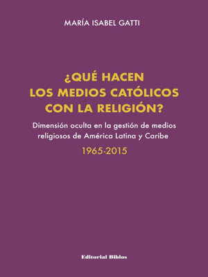 cover image of ¿Qué hacen los medios católicos con la religión?